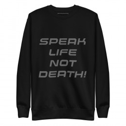 Speak Life Inspirational Sweatshirt