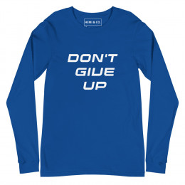 Don't Give Up Inspirational Shirt