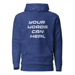 Your Words Heals Inspirational Hoodie