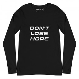 Don't Lose Hope Inspirational Shirt